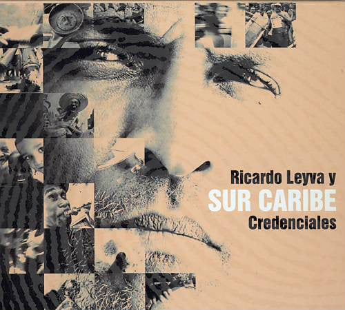 Ricardo Leyva* Y Sur Caribe : Credenciales (CD, Album, Enh)