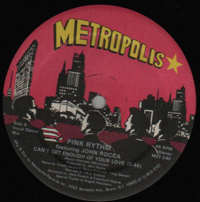 Pink Rythm* featuring John Rocca : Can't Get Enough Of Your Love (12")