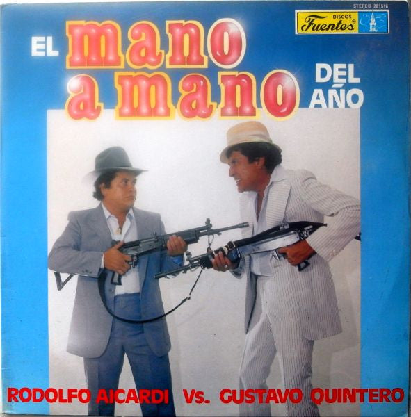 Rodolfo Aicardi Vs. Gustavo Quintero : El Mano A Mano Del Año (LP, Album)