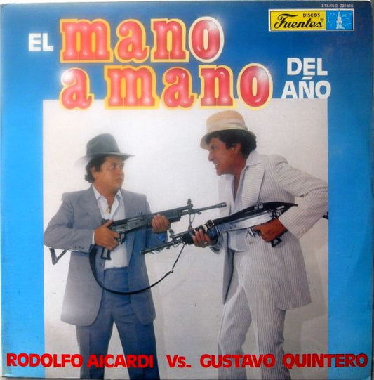 Rodolfo Aicardi Vs. Gustavo Quintero : El Mano A Mano Del Año (LP, Album)