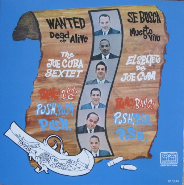 Joe Cuba Sextet : Wanted Dead Or Alive (Bang! Bang! Push, Push, Push) (LP, Album, RE)