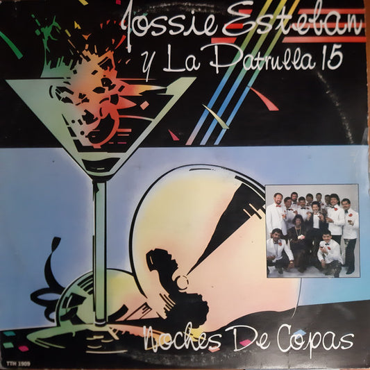 Jossie Esteban Y La Patrulla 15 : Noches De Copas (LP, Album)