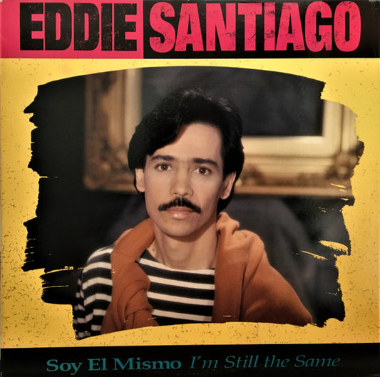 Eddie Santiago : Soy El Mismo (I'm Still The Same) (LP, Album)