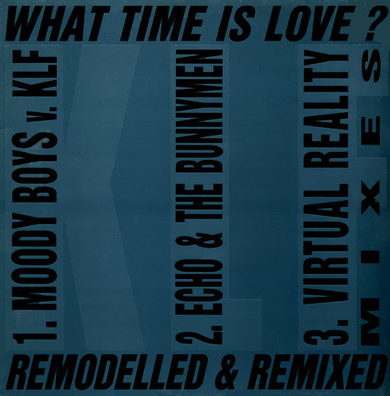 The KLF Featuring The Children Of The Revolution : What Time Is Love? (Remodelled & Remixed) (12", Var)