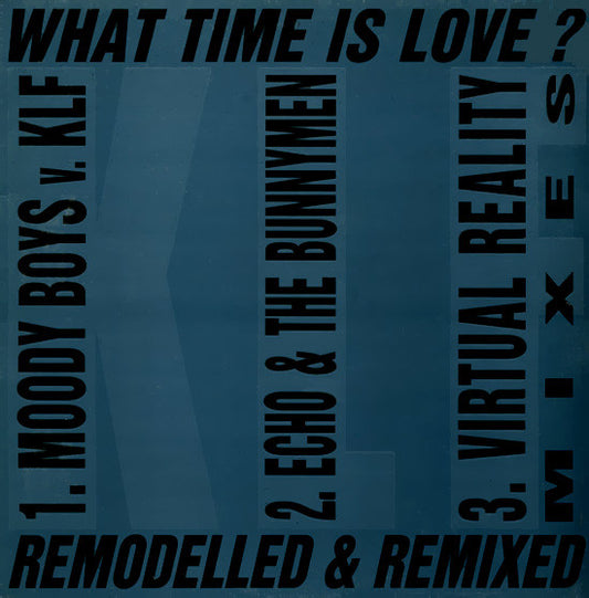 The KLF Featuring The Children Of The Revolution : What Time Is Love? (Remodelled & Remixed) (12", Var)