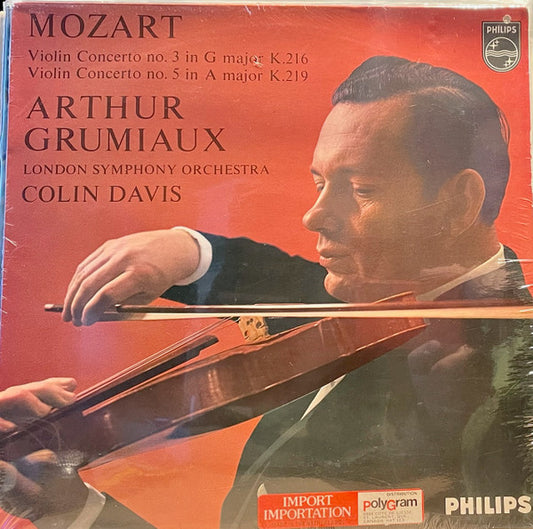 Wolfgang Amadeus Mozart - Arthur Grumiaux - Sir Colin Davis : Violin Concerto No. 3 In G Major, K.216; Violin Concerto No. 5 In A Major K.219 (LP, Album)