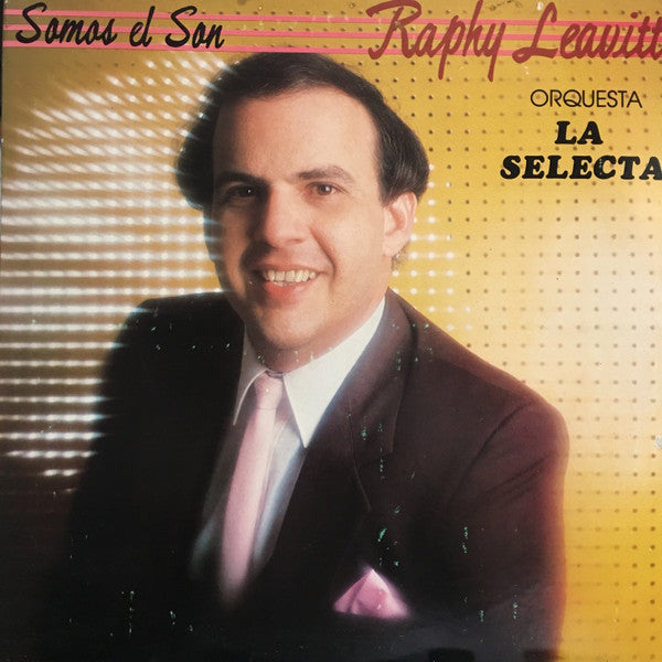 Raphy Leavitt Y Su Orquesta La Selecta : Somos El Son (LP, Album)