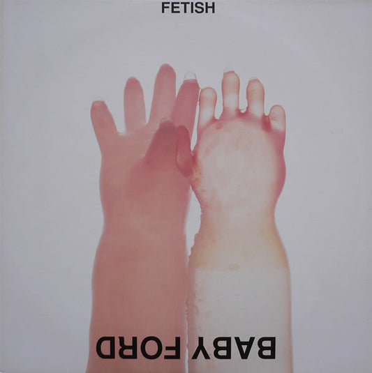 Baby Ford : Fetish (12", Single)