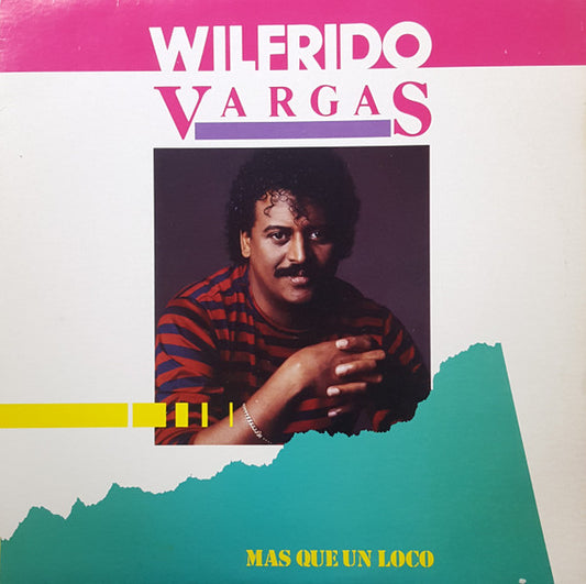Wilfrido Vargas : Mas Que Un Loco (LP, Album)