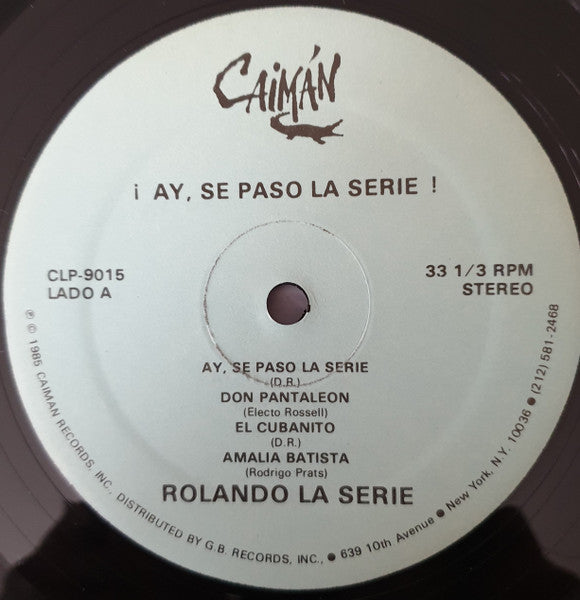 Rolando La Serie : ¡Ay, Se Paso La Serie! (LP, Album)