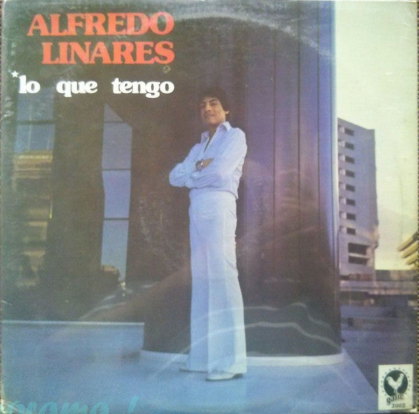 Alfredo Linares : Lo Que Tengo (LP, Album)