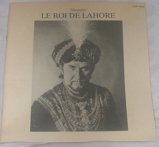 Jules Massenet - Joan Sutherland, Sherrill Milnes, Huguette Tourangeau, Nicolai Ghiaurov, Luis Lima, James Morris , National Philharmonic Orchestra, Richard Bonynge - Le Roi De Lahore vinyl record, 3xLP (Mint (M)) | Lulo Records