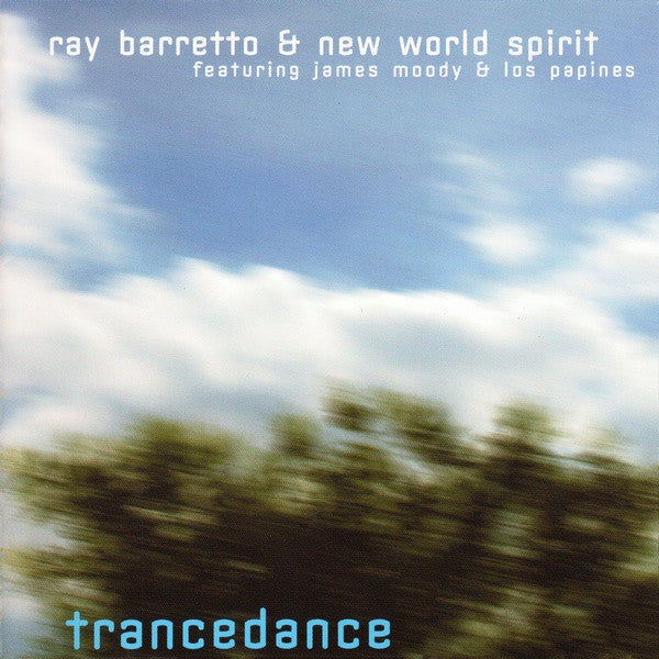Ray Barretto & New World Spirit Featuring James Moody & Los Papines : Trancedance (CD, Album)