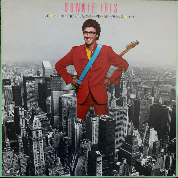 Donnie Iris And The Cruisers : The High And The Mighty (LP, Album)