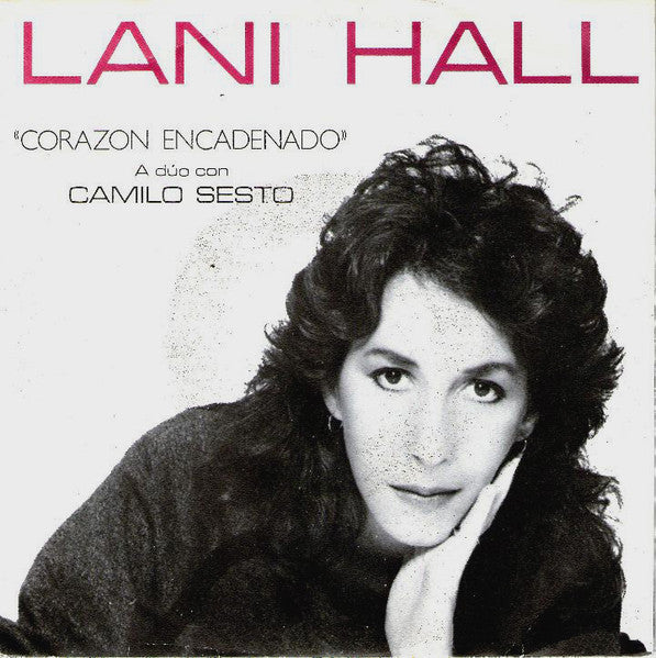Lani Hall A Dúo Con Camilo Sesto : Corazón Encadenado (7", Single)