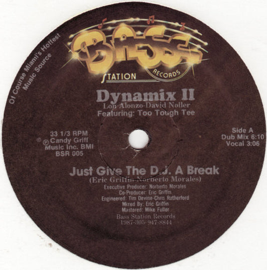 Dynamix II Featuring Too Tough Tee : Just Give The D.J. A Break (12")