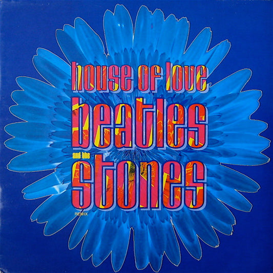 The House Of Love : Beatles And The Stones (Remix) (12", Single)