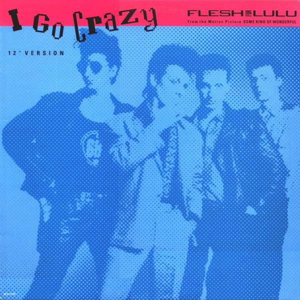 Flesh For Lulu : I Go Crazy (12")