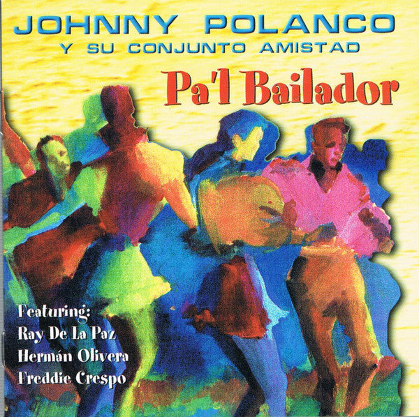 Johnny Polanco Y Su Conjunto Amistad : Pa'l Bailador (CD, Album)