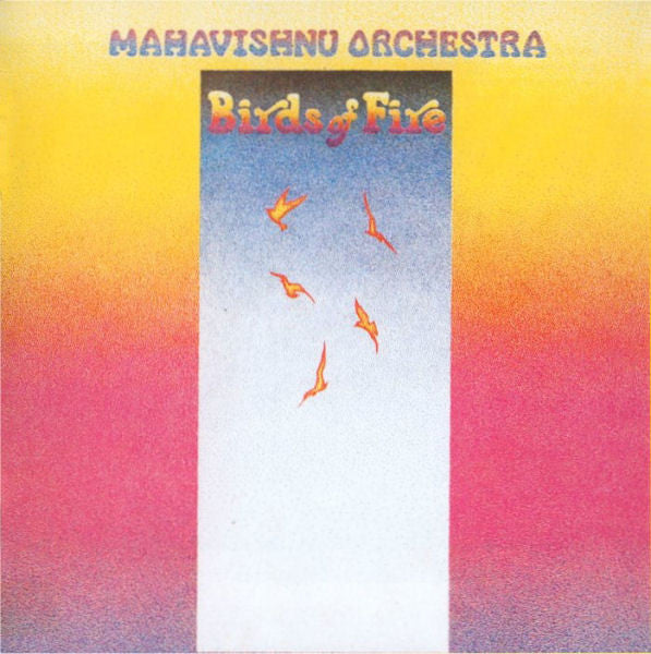Mahavishnu Orchestra : Birds Of Fire (CD, Album, RE, RM)