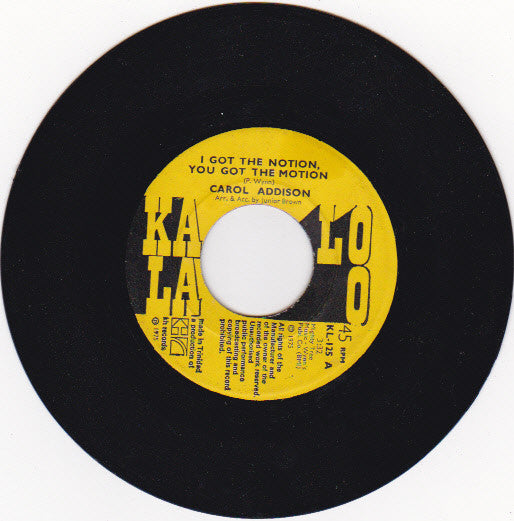 Carol Addison : I Got The Notion, You Got The Motion (7", Single)