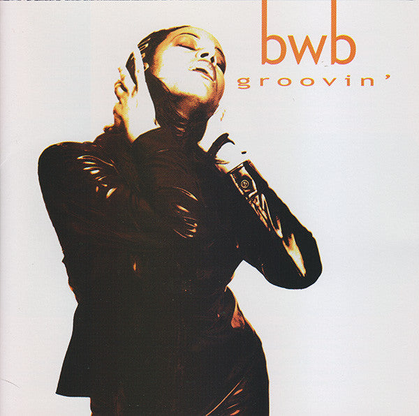 BWB (2) : Groovin' (CD, Album, Enh)