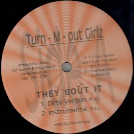Turn 'Em Out Girls : They Bout It (12", Single)