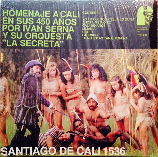 Ivan Serna Y Su Orquesta La Secreta : Homenaje A Cali En Sus 450 Años (LP, Album)