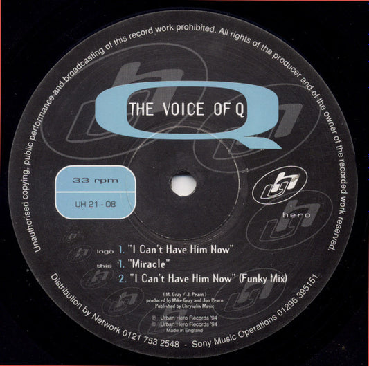 The Voice Of Q : I Can't Have Him Now / Miracle (12")