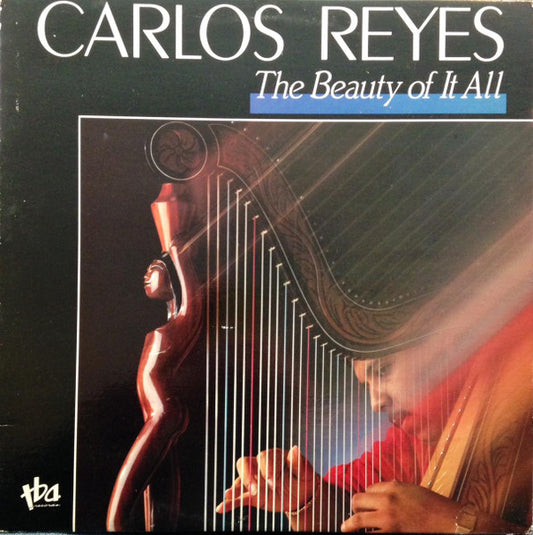 Carlos Reyes : The Beauty Of It All (LP, Album)