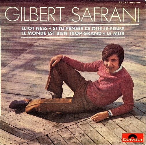 Gilbert Safrani : Eliot Ness (7", EP, Mono)