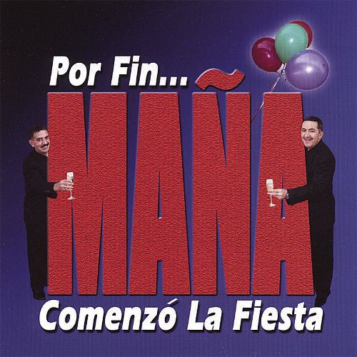 Maña : Por Fin...Maña! Comenzo La Fiesta (CD, Album)