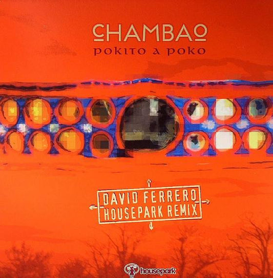 cHAMBAo : Pokito A Poko (David Ferrero Housepark Remix) (12")