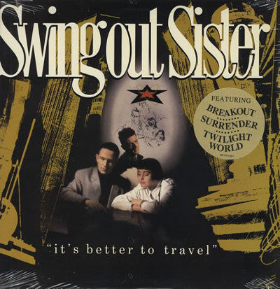 Swing Out Sister : It's Better To Travel (LP, Album)