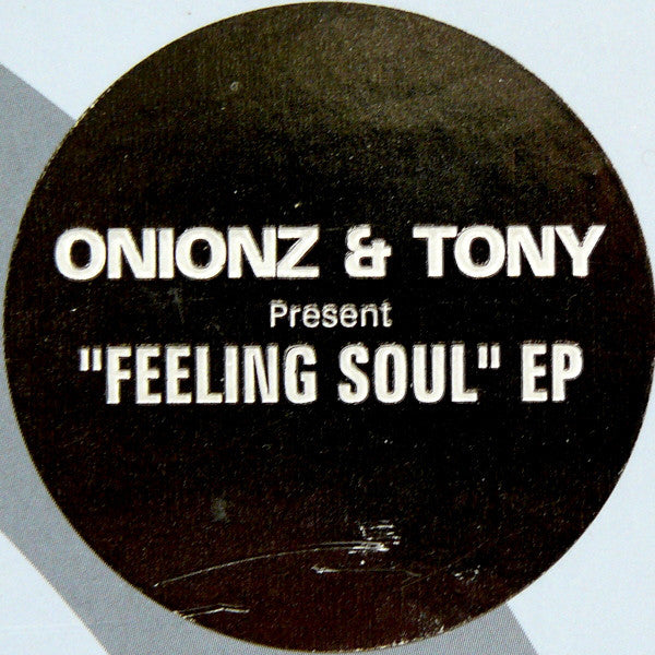 Onionz & Tony : The Feeling Soul E.P. (12", EP)