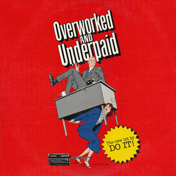 Do It! (2) : Overworked And Underpaid (12", Single)
