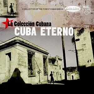 Various : Cuba Eterno - La Collección Cubana (CD, Comp)