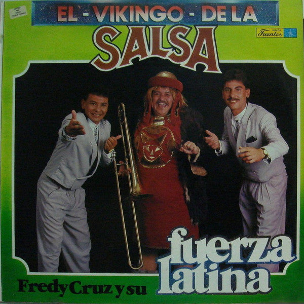 Fredy Cruz Y La Fuerza Latina : El Vikingo De La Salsa (LP, Album)