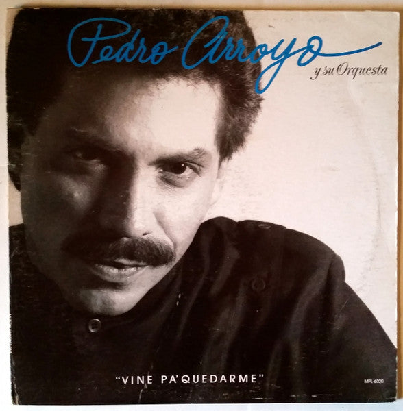 Pedro Arroyo : Vine Pa' Quedarme (LP, Album)