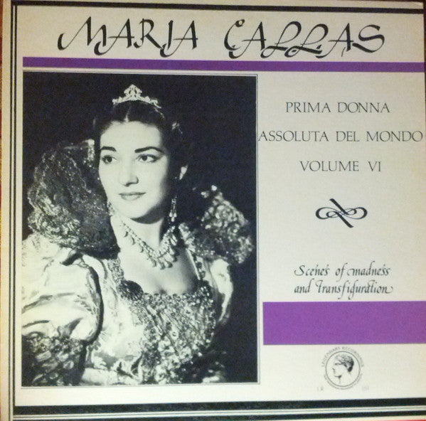 Maria Callas : Prima Donna Assoluta Del Mondo Volume VI (LP, Comp)