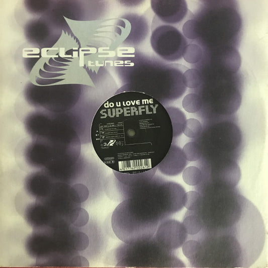Superfly (10) : Do U Love Me (12")