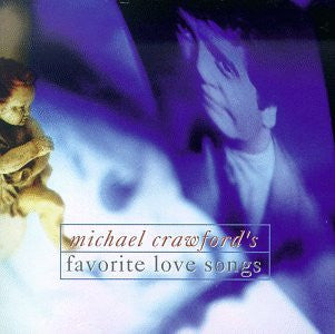 Michael Crawford : Michael Crawford's Favorite Love Songs (CD, Comp)