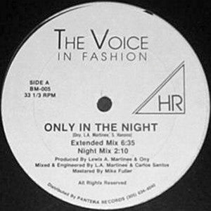 The Voice In Fashion : Only In The Night (12")