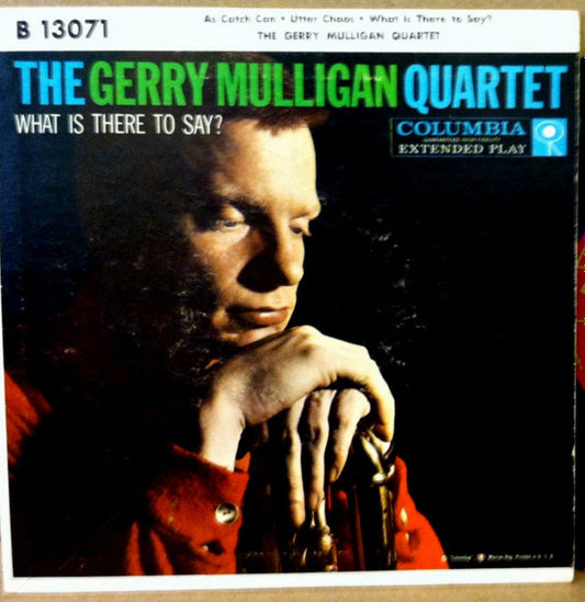 Gerry Mulligan Quartet : What Is There To Say? (7", EP)