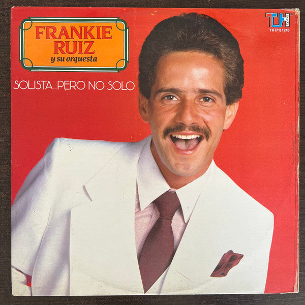 Frankie Ruiz Y Su Orquesta : Solista......Pero No Solo (LP, Album)