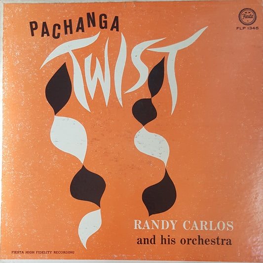 Randy Carlos And His Orchestra : Pachanga Twist (LP, Album, Mono)