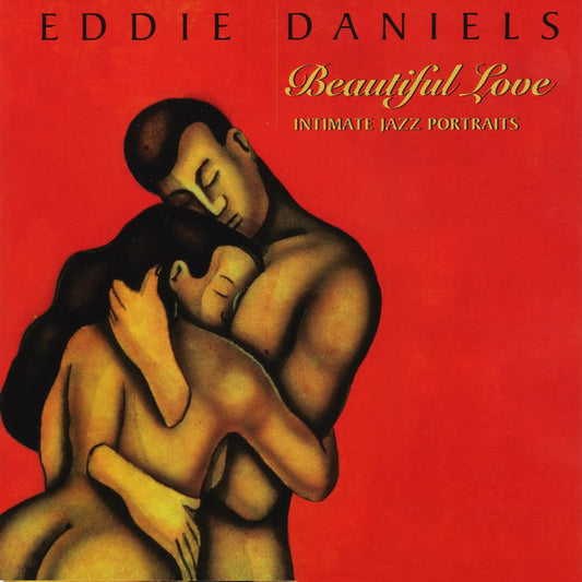 Eddie Daniels : Beautiful Love (Intimate Jazz Portraits) (CD, Album)