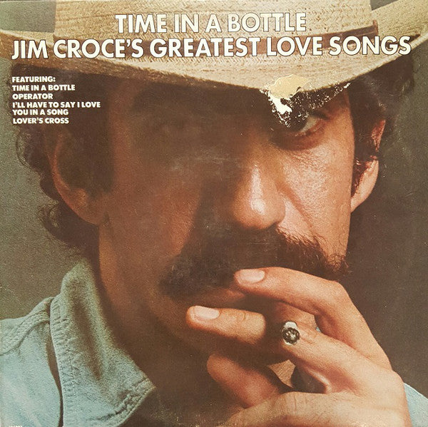 Jim Croce : Time In A Bottle, Jim Croce's Greatest Love Songs (LP, Comp, San)
