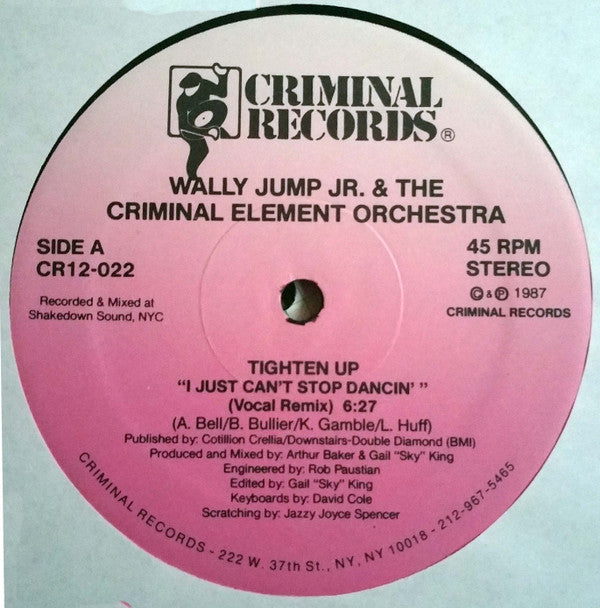 Wally Jump Jr. & The Criminal Element* : Tighten Up (I Just Can't Stop Dancin') (12")