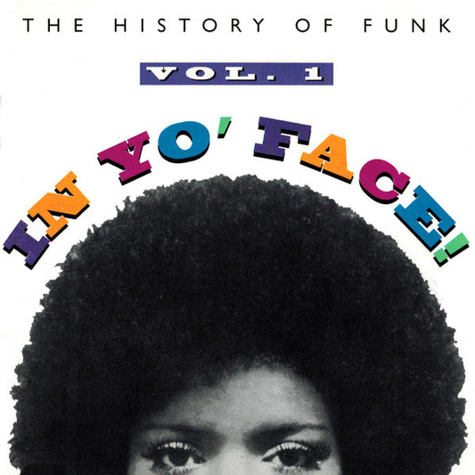 Various : In Yo' Face! The History Of Funk, Vol. 1 (CD, Comp, All)